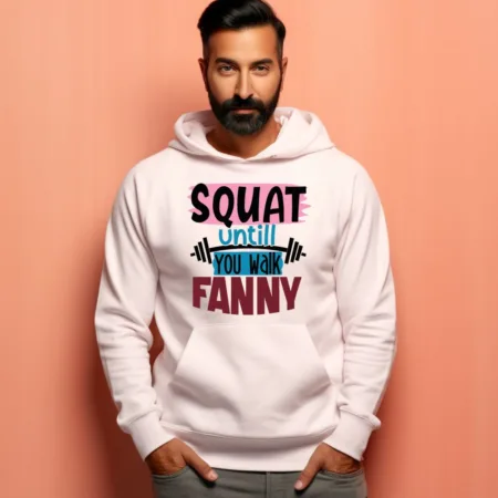 Men's Squat Until You Walk Fanny Graphics Printed Hoodies