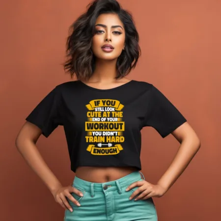 Women's If You Still look Cute At the Workout Graphics Printed Crop Tops
