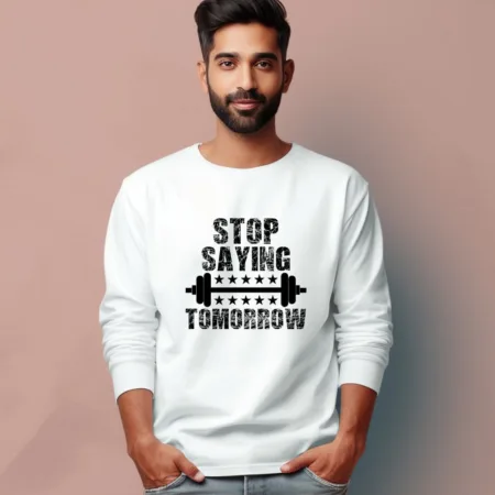 Men's Stop Saying tomorrow Graphics Printed Hoodies