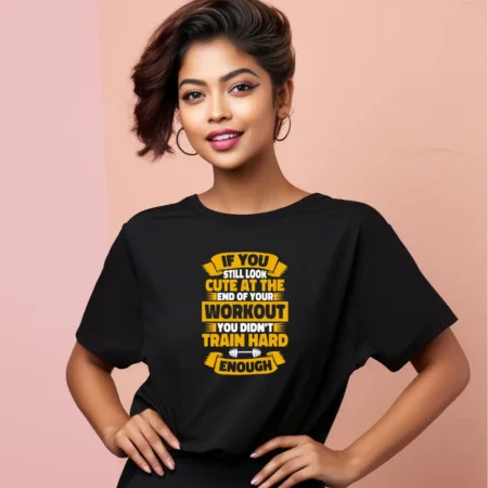 Women's If You Still look Cute At the Workout Graphics Printed Oversized T-Shirt