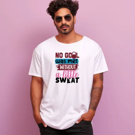 Men's No Goal Was Met Without a Little Sweat Design Printed Oversized T-Shirt