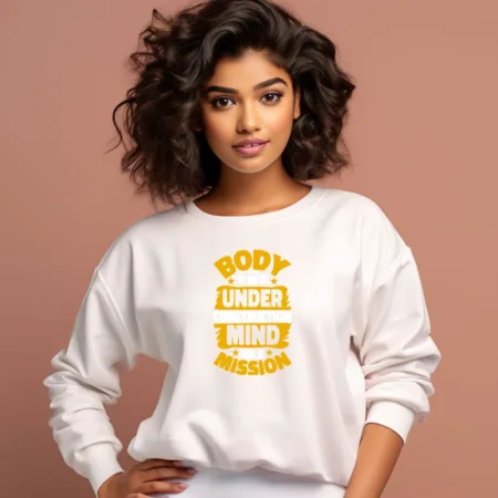 Women's Body under mind mission Graphics Printed Sweatshirts