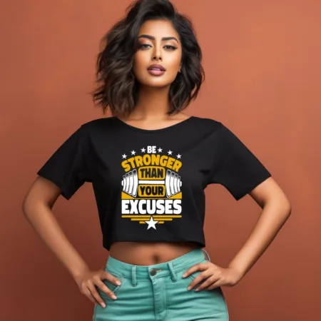 Women's Be Stronger Than Your Excuses Graphics Printed Crop Tops