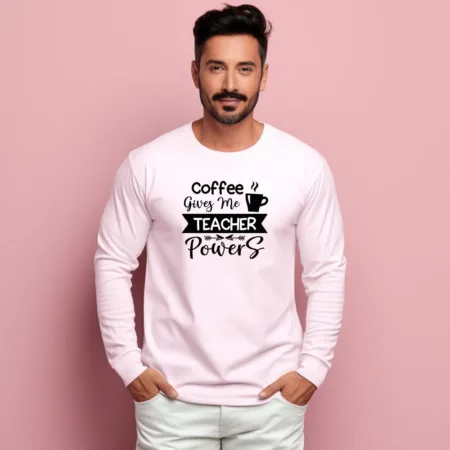 Men's Coffee gives me teacher Graphics Printed Sweatshirts