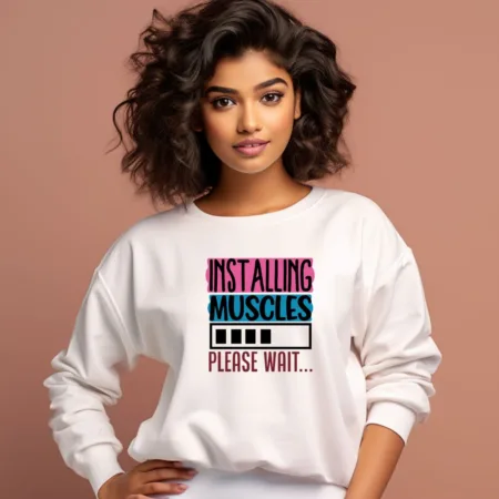 Women's Installing Muscles Please Wait Graphics Printed Sweatshirts