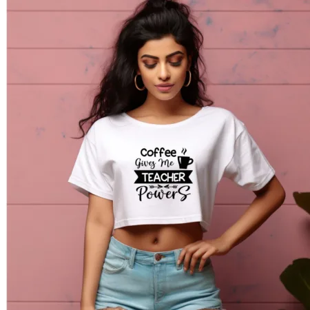 Women's Coffee gives me teacher Graphics Printed Crop Tops