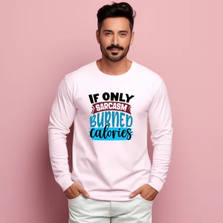 Men's If Only Sarcasm Burnep Calories Graphics Printed Sweatshirts