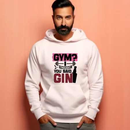 Men's Gym Thought You Said Gin Graphics Printed Hoodies