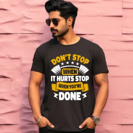 Men's Don't Stop When It Hurts Design Printed T-Shirt