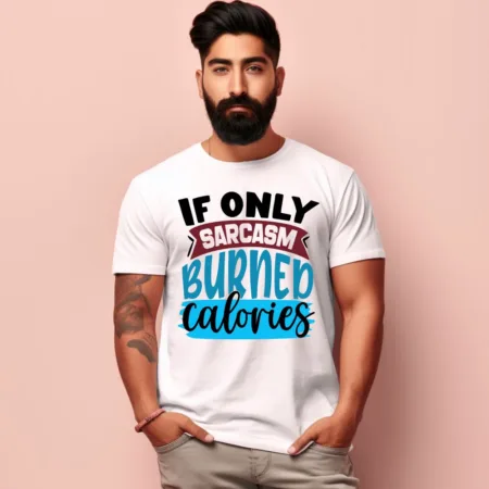 Men's If Only Sarcasam Burnep Calories Design Printed T-Shirt