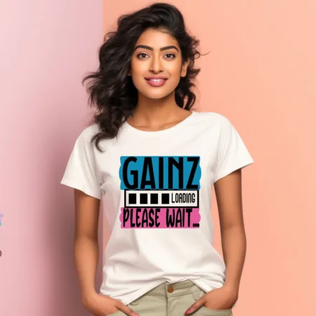 Women's Gainz Loading Please Wait Graphics Printed T-Shirt