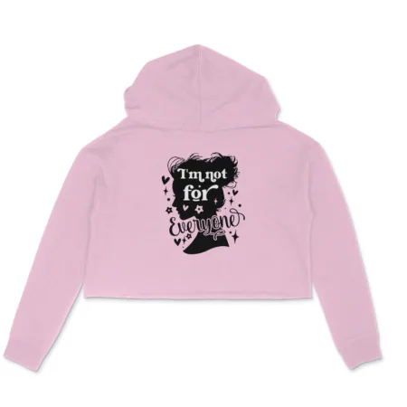 Women's I'm Not For Everyone Graphics Printed Crop Hoodies