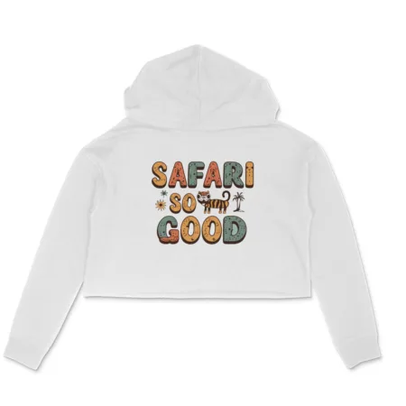 Women's Safari So Good Graphics Printed Crop Hoodies