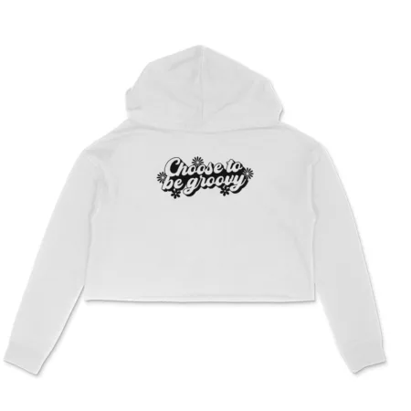 Women's Choose To Be Groovy Graphics Printed Crop Hoodie