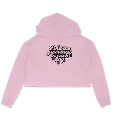 Women's Find The Grooviness In Each Day flower Graphics Printed Crop Hoodies