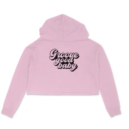 Women's Groove good baby Graphics Printed Crop Hoodies