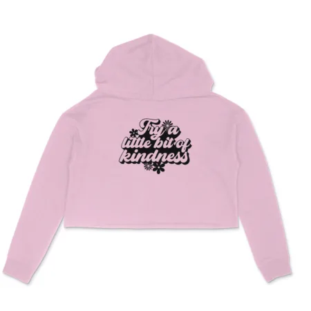 Women's Try A Little Bit Of Kindness Flower Graphics Printed Crop Hoodies