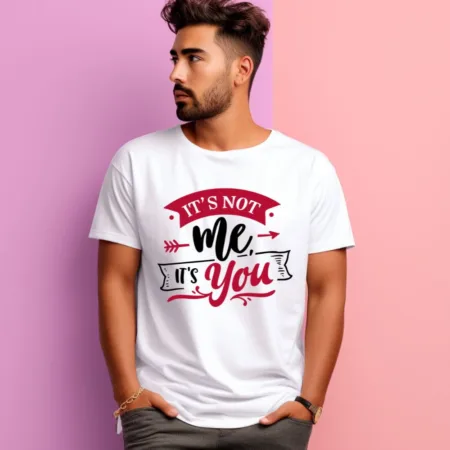 Men's It's Not Me It's You Graphics Printed T-Shirt