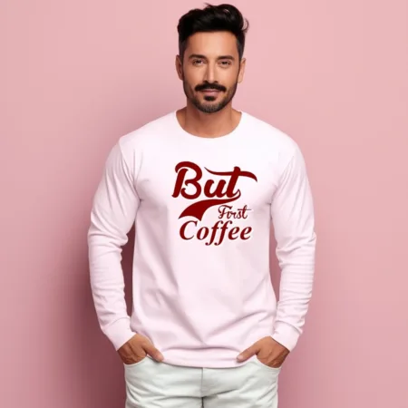 Men's But First Coffee Graphics Printed Sweatshirts