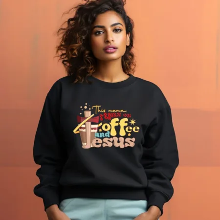 Women's This Mama Runs On Coffee And Jesus Graphics Printed Sweatshirts