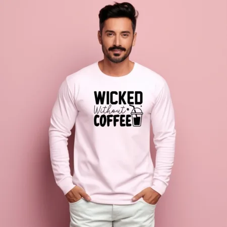 Men's Wicked Without Coffee Graphics Printed Sweatshirts