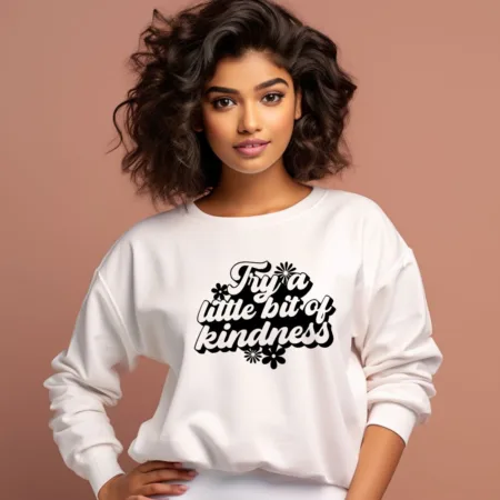 Women's Try A Little Bit Of Kindness Flower Graphics Printed Sweatshirts