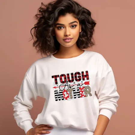 Women's Tough As A Mother Graphics Printed Sweatshirts