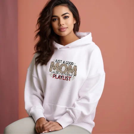 Women's Just Good Mom With A Hood Playlist Graphics Printed Hoodies