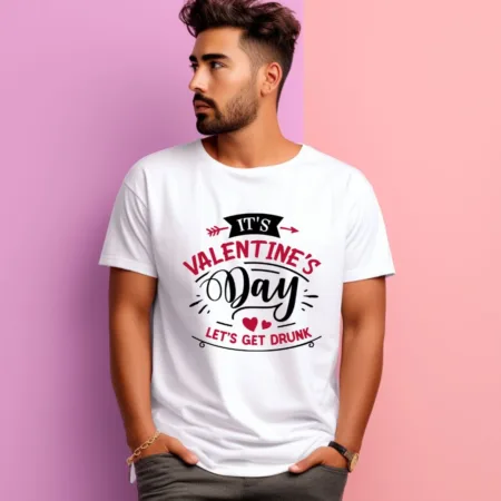 Men's It's Valentine's Day Let's Get Drunk Graphics Printed T-Shirt
