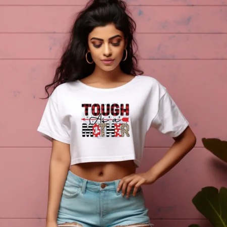 Women's Tough As A Mother Graphics Printed Crop Tops
