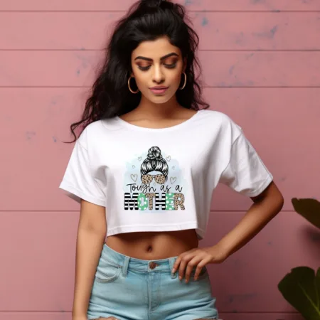 Women's Tough As A Mother Graphics Printed Crop Tops