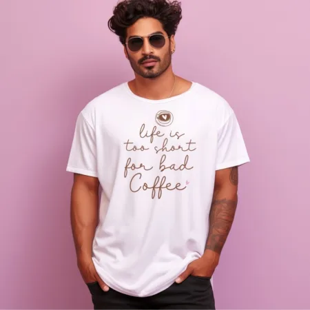 Men's Life Is Too Short For Bad Coffee Design Printed Oversized T-Shirt
