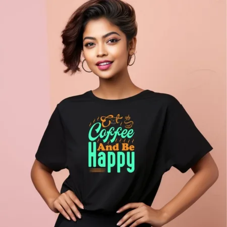 Women's Coffee And Be Happy Graphics Printed Oversized T-Shirt