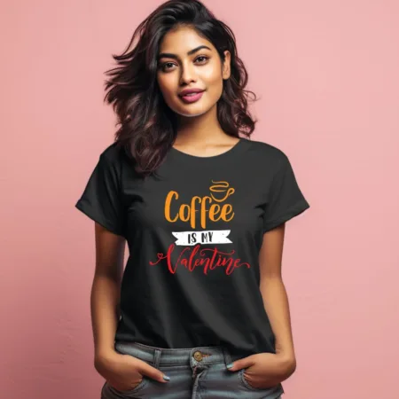 Women's Coffee Is My Valentine Graphics Printed T-Shirt
