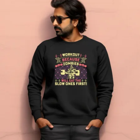Men's Workout Zombies Slow Ones First Graphics Printed Sweatshirts