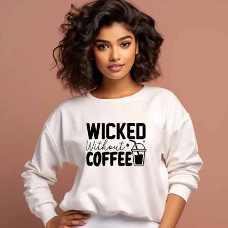 Women's Wicked Without Coffee Graphics Printed Sweatshirts