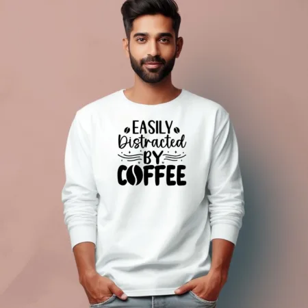 Men's Easily Distracted By Coffee Quote Printed Full Sleeve T Shirt