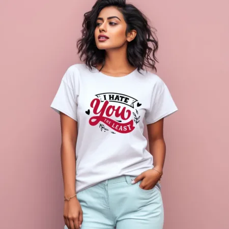 Women's I Hate You The Least Graphics Printed T-Shirt
