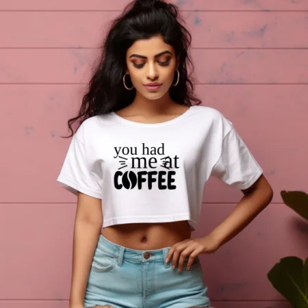 Women's You Had Me At Coffee Graphics Printed Crop Tops