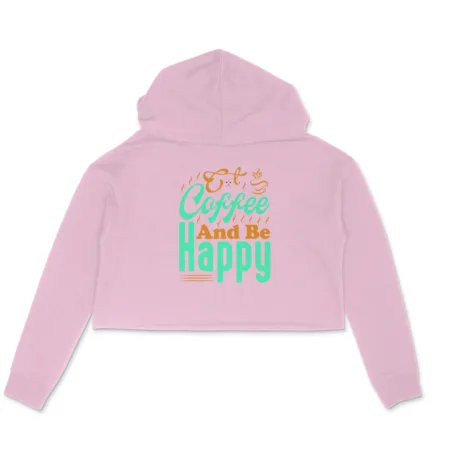 Women's Coffee And Be Happy Graphics Printed Crop Hoodies