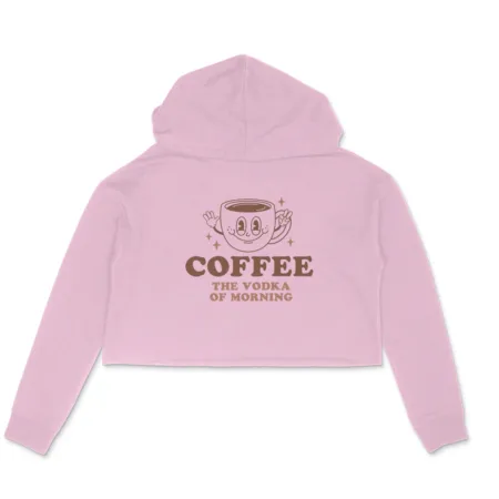 Women's Coffee The Vodka Of Morning Graphics Printed Crop Hoodies