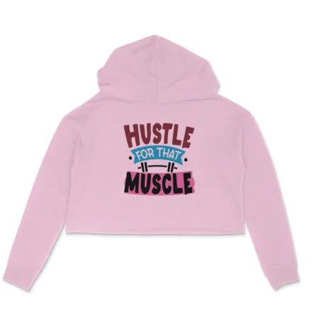 Women's Hustle For That Muscle Graphics Printed Crop Hoodies