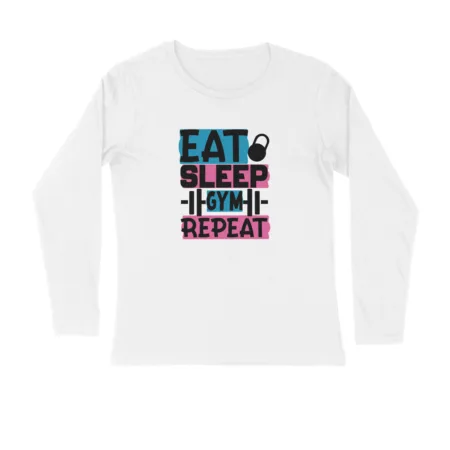 Men's Eat Sleep Gym Repeat Quote Printed Full Sleeve T-Shirt