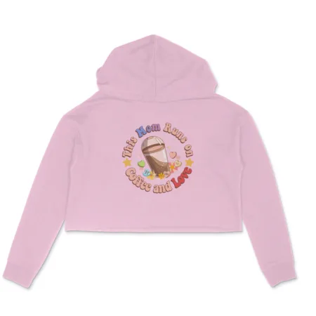 Women's This Mom Runs On Coffee And Love Graphics Printed Crop Hoodies