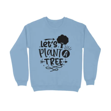 Men's Let's Plant A Tree Graphics Printed Sweatshirts