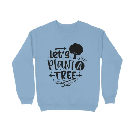 Women's Let's Plant A Tree Graphics Printed Sweatshirts