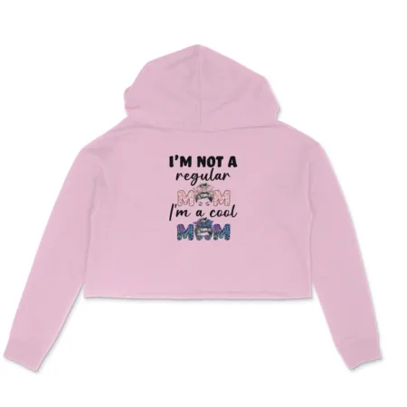 Women's I'm Not A Regular Mom I'm A Cool Mom Graphics Printed Crop Hoodies