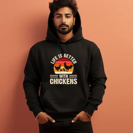 Men's Life Is Better With Chicken Graphics Printed Hoodies
