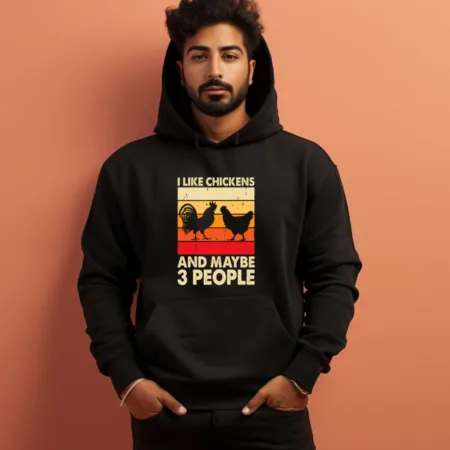 Men's I Like Chicken And Maybe 3 People Graphics Printed Hoodies
