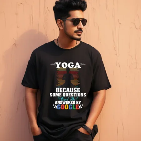 Men's Yoga Because Some Question Graphics Printed Oversized T-Shirt